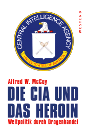 E-book, Die CIA und das Heroin : Weltpolitik durch Drogenhandel, Westend Verlag