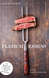 E-book, Fleisch essen? : Eine Aufklärung, Westend Verlag