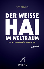 E-book, Der weiße Hai im Weltraum : Storytelling für Manager, Wiley