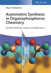 E-book, Asymmetric Synthesis in Organophosphorus Chemistry : Synthetic Methods, Catalysis, and Applications, Wiley