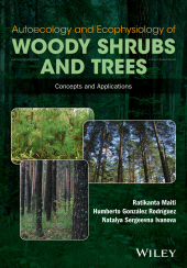 eBook, Autoecology and Ecophysiology of Woody Shrubs and Trees : Concepts and Applications, Wiley
