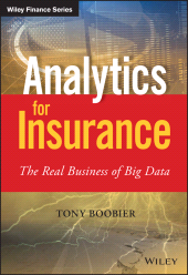 eBook, Analytics for Insurance : The Real Business of Big Data, Boobier, Tony, Wiley
