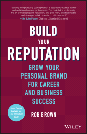 E-book, Build Your Reputation : Grow Your Personal Brand for Career and Business Success, Wiley