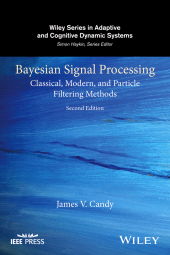 E-book, Bayesian Signal Processing : Classical, Modern, and Particle Filtering Methods, Candy, James V., Wiley