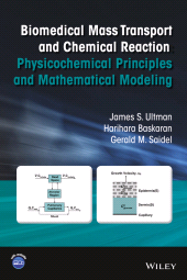 E-book, Biomedical Mass Transport and Chemical Reaction : Physicochemical Principles and Mathematical Modeling, Wiley