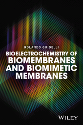 E-book, Bioelectrochemistry of Biomembranes and Biomimetic Membranes, Wiley