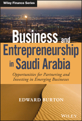 eBook, Business and Entrepreneurship in Saudi Arabia : Opportunities for Partnering and Investing in Emerging Businesses, Wiley