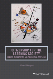 E-book, Citizenship for the Learning Society : Europe, Subjectivity, and Educational Research, Wiley