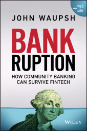 E-book, Bankruption : How Community Banking Can Survive Fintech, Wiley