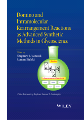 E-book, Domino and Intramolecular Rearrangement Reactions as Advanced Synthetic Methods in Glycoscience, Wiley