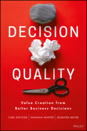 E-book, Decision Quality : Value Creation from Better Business Decisions, Wiley