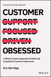 E-book, Customer Obsessed : A Whole Company Approach to Delivering Exceptional Customer Experiences, Wiley
