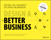 E-book, Design a Better Business : New Tools, Skills, and Mindset for Strategy and Innovation, Wiley