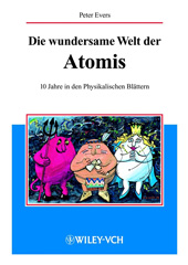 E-book, Die wundersame Welt der Atomis : 10 Jahre in den Physikalischen Blättern, Wiley