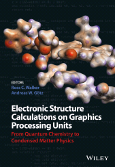 E-book, Electronic Structure Calculations on Graphics Processing Units : From Quantum Chemistry to Condensed Matter Physics, Wiley