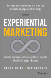 eBook, Experiential Marketing : Secrets, Strategies, and Success Stories from the World's Greatest Brands, Wiley