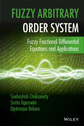 E-book, Fuzzy Arbitrary Order System : Fuzzy Fractional Differential Equations and Applications, Wiley