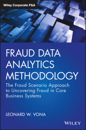 E-book, Fraud Data Analytics Methodology : The Fraud Scenario Approach to Uncovering Fraud in Core Business Systems, Wiley