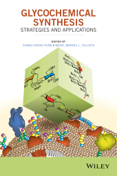 E-book, Glycochemical Synthesis : Strategies and Applications, Wiley