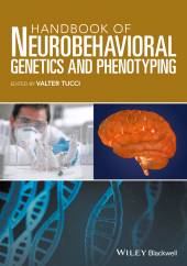 E-book, Handbook of Neurobehavioral Genetics and Phenotyping, Wiley