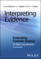 E-book, Interpreting Evidence : Evaluating Forensic Science in the Courtroom, Wiley