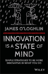E-book, Innovation is a State of Mind : Simple strategies to be more innovative in what you do, Wiley
