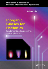 E-book, Inorganic Glasses for Photonics : Fundamentals, Engineering, and Applications, Wiley