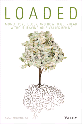 E-book, Loaded : Money, Psychology, and How to Get Ahead without Leaving Your Values Behind, Wiley