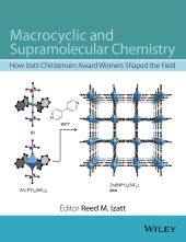 E-book, Macrocyclic and Supramolecular Chemistry : How Izatt-Christensen Award Winners Shaped the Field, Wiley