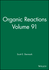 eBook, Organic Reactions, Volume 91, John Wiley & Sons