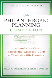 E-book, The Philanthropic Planning Companion : The Fundraisers' and Professional Advisors' Guide to Charitable Gift Planning, John Wiley & Sons
