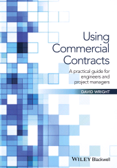 E-book, Using Commercial Contracts : A Practical Guide for Engineers and Project Managers, John Wiley & Sons