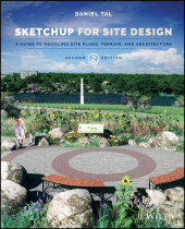 E-book, SketchUp for Site Design : A Guide to Modeling Site Plans, Terrain, and Architecture, John Wiley & Sons