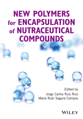 eBook, New Polymers for Encapsulation of Nutraceutical Compounds, John Wiley & Sons