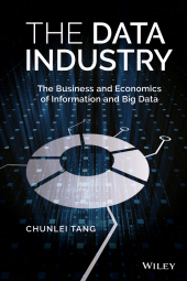 E-book, The Data Industry : The Business and Economics of Information and Big Data, John Wiley & Sons