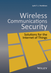 E-book, Wireless Communications Security : Solutions for the Internet of Things, John Wiley & Sons