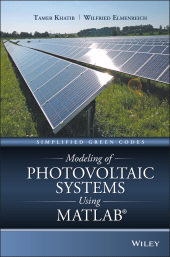 E-book, Modeling of Photovoltaic Systems Using MATLAB : Simplified Green Codes, John Wiley & Sons