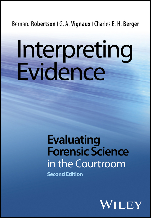 E-book, Interpreting Evidence : Evaluating Forensic Science in the Courtroom, John Wiley & Sons