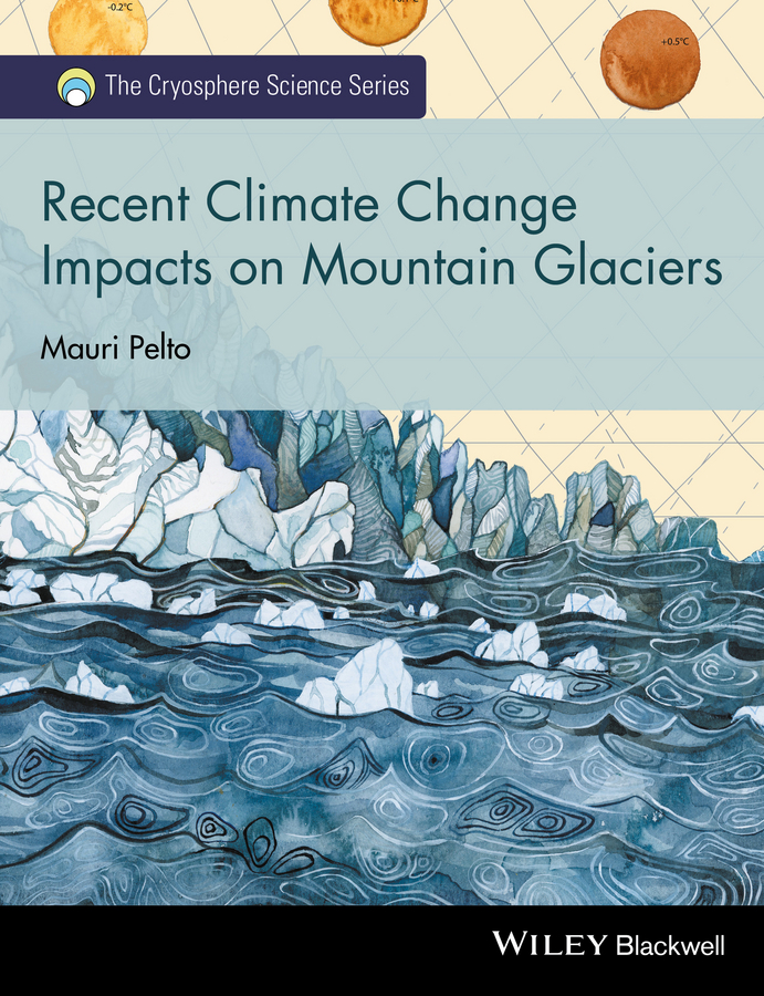 eBook, Recent Climate Change Impacts on Mountain Glaciers, John Wiley & Sons