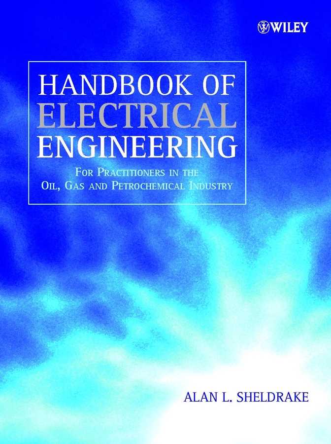 E-book, Handbook of Electrical Engineering : For Practitioners in the Oil, Gas and Petrochemical Industry, John Wiley & Sons