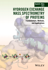 E-book, Hydrogen Exchange Mass Spectrometry of Proteins : Fundamentals, Methods, and Applications, John Wiley & Sons