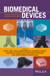 eBook, Biomedical Devices : Design, Prototyping, and Manufacturing, John Wiley & Sons
