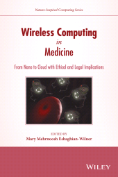 E-book, Wireless Computing in Medicine : From Nano to Cloud with Ethical and Legal Implications, John Wiley & Sons