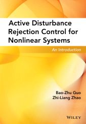 eBook, Active Disturbance Rejection Control for Nonlinear Systems : An Introduction, John Wiley & Sons