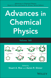 E-book, Advances in Chemical Physics, Volume 160, John Wiley & Sons