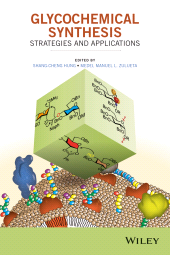 E-book, Glycochemical Synthesis : Strategies and Applications, John Wiley & Sons