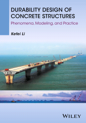 E-book, Durability Design of Concrete Structures : Phenomena, Modeling, and Practice, John Wiley & Sons