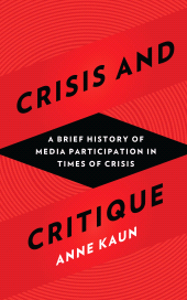 E-book, Crisis and Critique : A Brief History of Media Participation in Times of Crisis, Zed Books