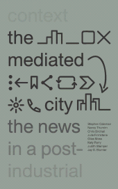 E-book, The Mediated City : The News in a Post-Industrial Context, Zed Books