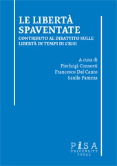 eBook, Le libertà spaventate : contributo al dibattito sulle libertà in tempi di crisi, Pisa University Press
